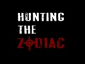 HUNTING THE ZODIAC
